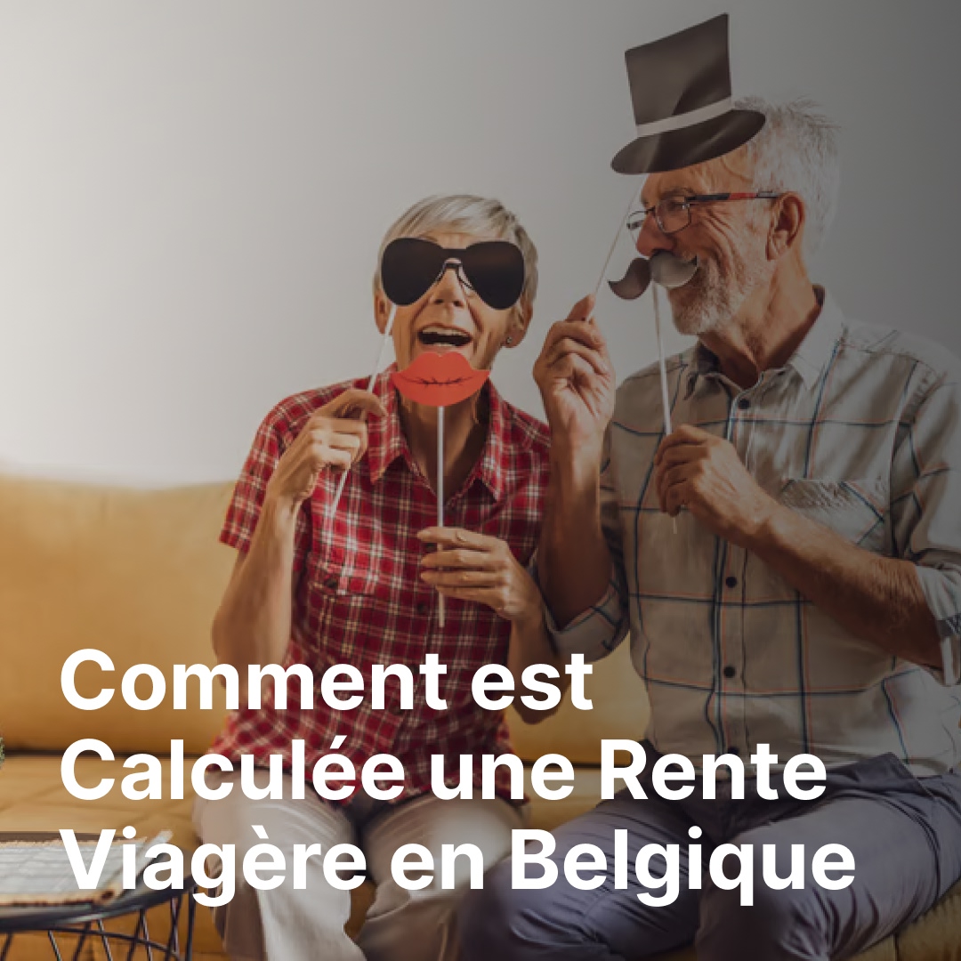Comment est Calculée une Rente Viagère en Belgique ? Le Guide Complet