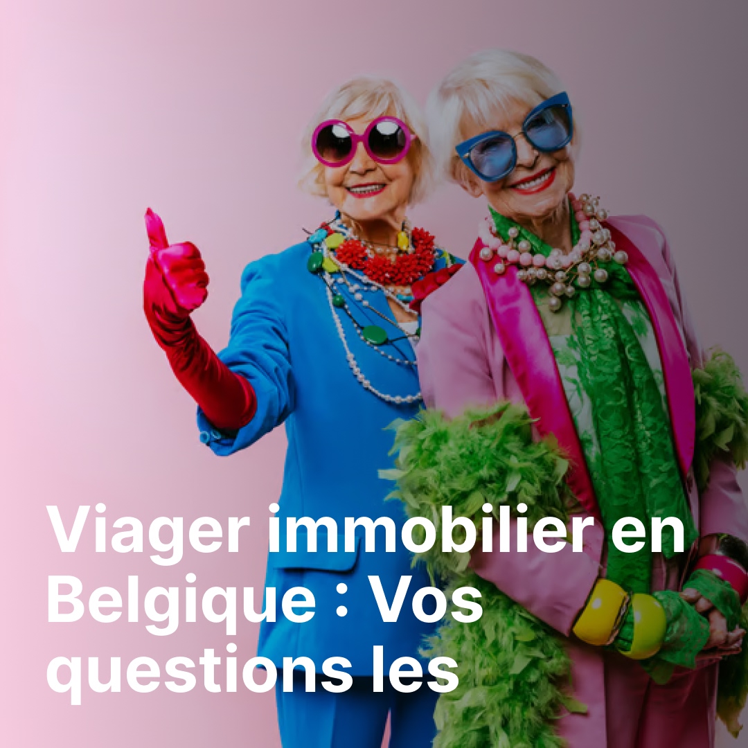 Viager immobilier en Belgique : Vos questions les plus fréquentes décryptées