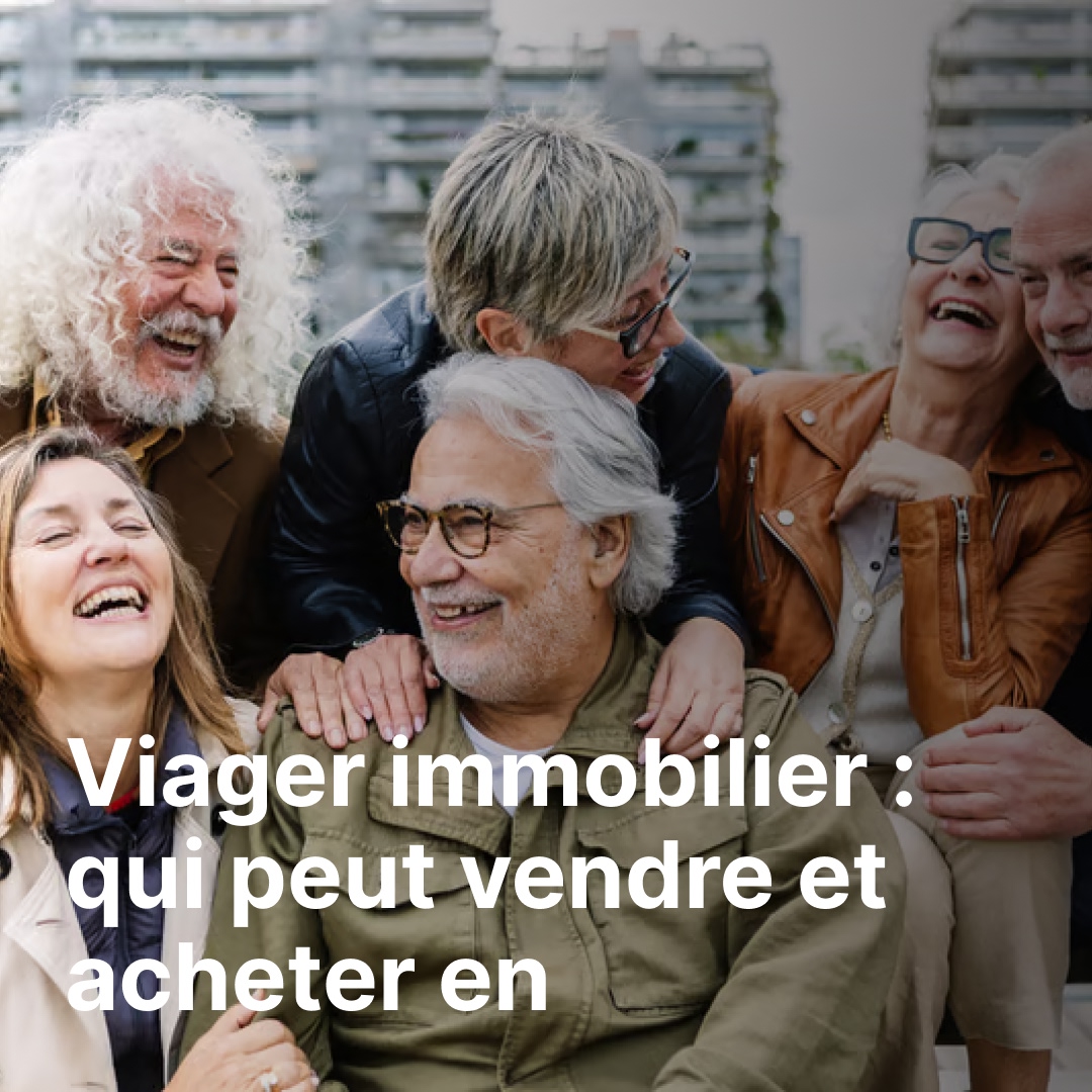 Viager immobilier : qui peut vendre et acheter en viager en Belgique ?
